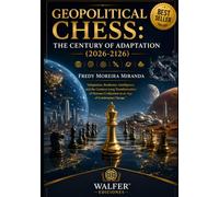 Geopolitical Chess: The Century of Adaptation (2026-2126): Adaptation, Resilience, Intelligence, and the Century-Long Transformation of Human Civilization in an Age of Continuous Change