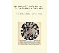 Geopolitical Transformations: Europe Before the Great War