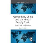 Geopolitics, China and the Global Supply Chain: Issues and Implications