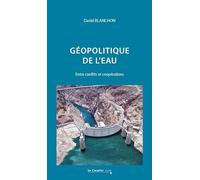 Géopolitique de l'eau: Entre conflits et coopérations