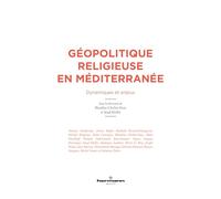 Géopolitique religieuse en Méditerranée: Dynamiques et enjeux