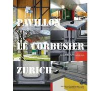 Geor Aerni Pavillon Le Corbusier Zurich (Copertina rigida)