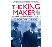Geordie Greig The King Maker (Tascabile)