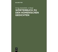 Georg Autenrieth A Kae Wörterbuch zu den Homerischen Gedicht (Copertina rigida)