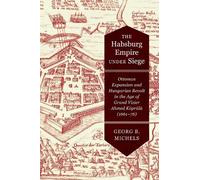Georg B. Michels The Habsburg Empire under Siege (Copertina rigida)