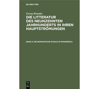 Georg Brandes Die Romantische Schule in Frankreich (Copertina rigida)