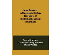 Georg Brandes Main Currents in Nineteenth Century Literature - 2. Th (Tascabile)