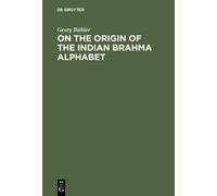 Georg Bühler On the origin of the Indian Brahma alphabet (Copertina rigida)