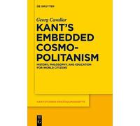 Georg Cavallar Kant’s Embedded Cosmopolitanism (Tascabile)