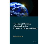 Georg Cavallar Theories of Dynamic Cosmopolitanism in Modern (Copertina rigida)