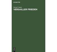 Georg Crusen Versailler Frieden (Copertina rigida)