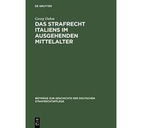 Georg Dahm Das Strafrecht Italiens Im Ausgehenden Mittelalter (Copertina rigida)