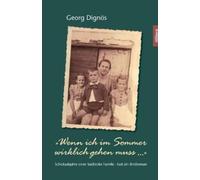 Georg Dignös Wenn ich im Sommer wirklich gehen muss ... (Tascabile)