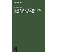 Georg Eger Das Gesetz Über Die Bahneinheiten (Copertina rigida)