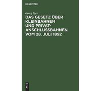 Georg Eger Das Gesetz Über Kleinbahnen Und Privatanschlussbah (Copertina rigida)
