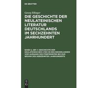 Georg Ellinger Geschichte Der Neulateinischen Lyrik in Den Ni (Copertina rigida)