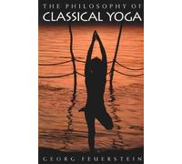 Georg Feuerstein The Philosophy of Classical Yoga (Tascabile)