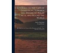 Georg Forster A A Voyage to the Cape of Good Hope, Towards the Antar (Tascabile)
