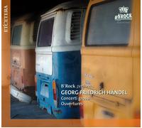 Georg Frederich Handel Handel: Concerti Grossi, Overtures