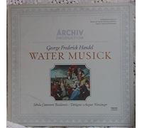 Georg Friedrich HÃ?¤ndel & Schola Cantorum Basiliensis & August Wenzinger - Georg Friedrich HÃ?¤ndel & Schola Cantorum Basiliensis & August Wenzinger - Water Musick - Archiv Produktion