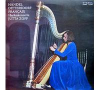 Georg Friedrich Händel / Carl Ditters von Dittersdorf / Jean Françaix - Jutta Zoff - Harfenkonzerte - ETERNA - 8 26 554