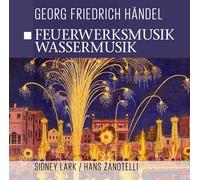 Georg Friedrich Händel Feuerwerksmusik / Wassermusik (CD)