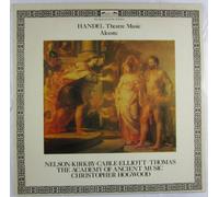 Georg Friedrich Händel - Judith Nelson • Emma Kirkby • Margaret Cable • Paul Elliott • David Thomas (9), The Academy Of Ancient Music, Christopher Hogwood - Theatre Music (Alceste)