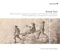 Georg Friedrich Handel Cicerone Ensemble: Grand Tour (CD) Album