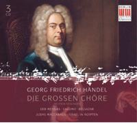 Georg Friedrich Handel Georg Friedrich Handel: Die Grossen Chore (CD) Album