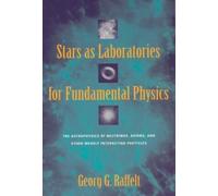 Georg G. Raffelt Stars as Laboratories for Fundamental Physics (Tascabile)