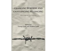 Georg Grote Changing Borders and Challenging Belonging (Tascabile)