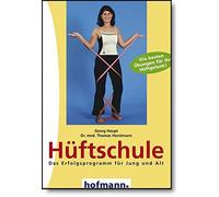 Georg Haupt Tho Hüftschule: Die besten Übungen für Ihr Hüftgelenk: D (Tascabile)