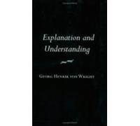 Georg Henrik von Wright Explanation and Understanding (Tascabile)