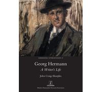 Georg Hermann: A Writer's Life: 19 - Craig-Sharples John
