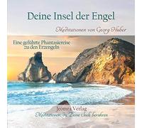 Georg Huber Deine Insel der Engel: Eine geführte Phantasiereise zu d (Audiobook)