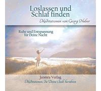 Georg Huber Loslassen und Schlaf finden: Ruhe und Entspannung für De (Audiobook)