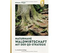 Georg Josef Wil Naturnahe Waldwirtschaft mit der QD-Strategie (Copertina rigida)