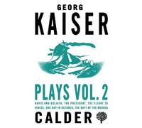 Georg Kaiser Plays Volume 2 (Tascabile)