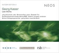 Jorg Ulrich Krah, Bernhard Parz, Elisabeth Trio, Rundfunk-Sinfonieorchester Berlin & Vladimir Jurowski - Georg Katzer: Late Works