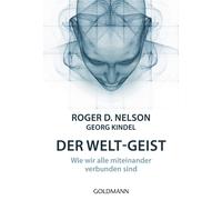 Georg Kindel Roger D Der Welt-Geist: Wie wir alle miteinander verbun (Tascabile)