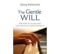 Georg Kühlewind The Gentle Will (Tascabile)