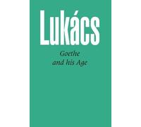 Georg Lukacs Goethe and His Age (Tascabile)