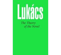 Georg Lukacs Theory of the Novel (Tascabile)