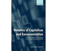 Georg Menz Varieties of Capitalism and Europeanization (Tascabile)
