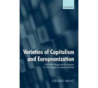 Georg Menz Varieties of Capitalism and Europeanization (Tascabile)