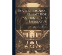 Georg Morris Cohen Br Hovedstrømninger i det 19de Aarhundredes Litte (Tascabile)