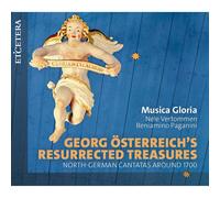 Musica Gloria, Nele Vertommen, Beniamino Paganini - Georg Osterreich's Resurrected Treasures: North-German cantatas around 1700