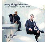 Eric Lamb, Conor Nelson - Georg Philipp Telemann: Six Sonatas for Two Flutes