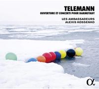 Telemann/ Kossenko/ Ambassadeurs - Ouverture & Concerti Darmstadt