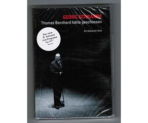 Georg Schramm - Thomas Bernhard hätte geschossen